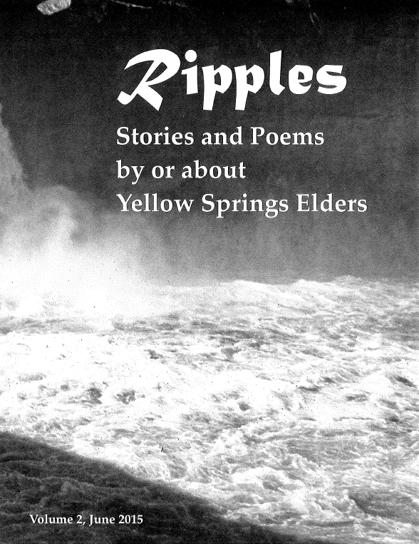 Link goes to a PDF file of the 2015 version of Ripples, the Yellow Springs Senior Center annual literary magazine.
