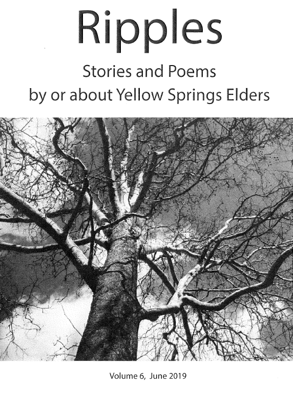 Link goes to a PDF file of the 2019 version of Ripples, the Yellow Springs Senior Center annual literary magazine.