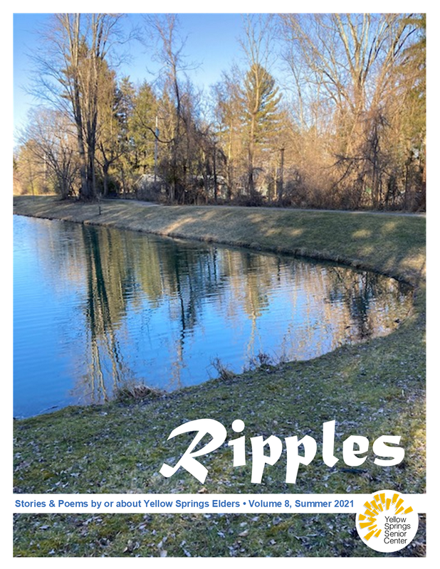 Link goes to a PDF file of the 2021 version of Ripples, the Yellow Springs Senior Center annual literary magazine.